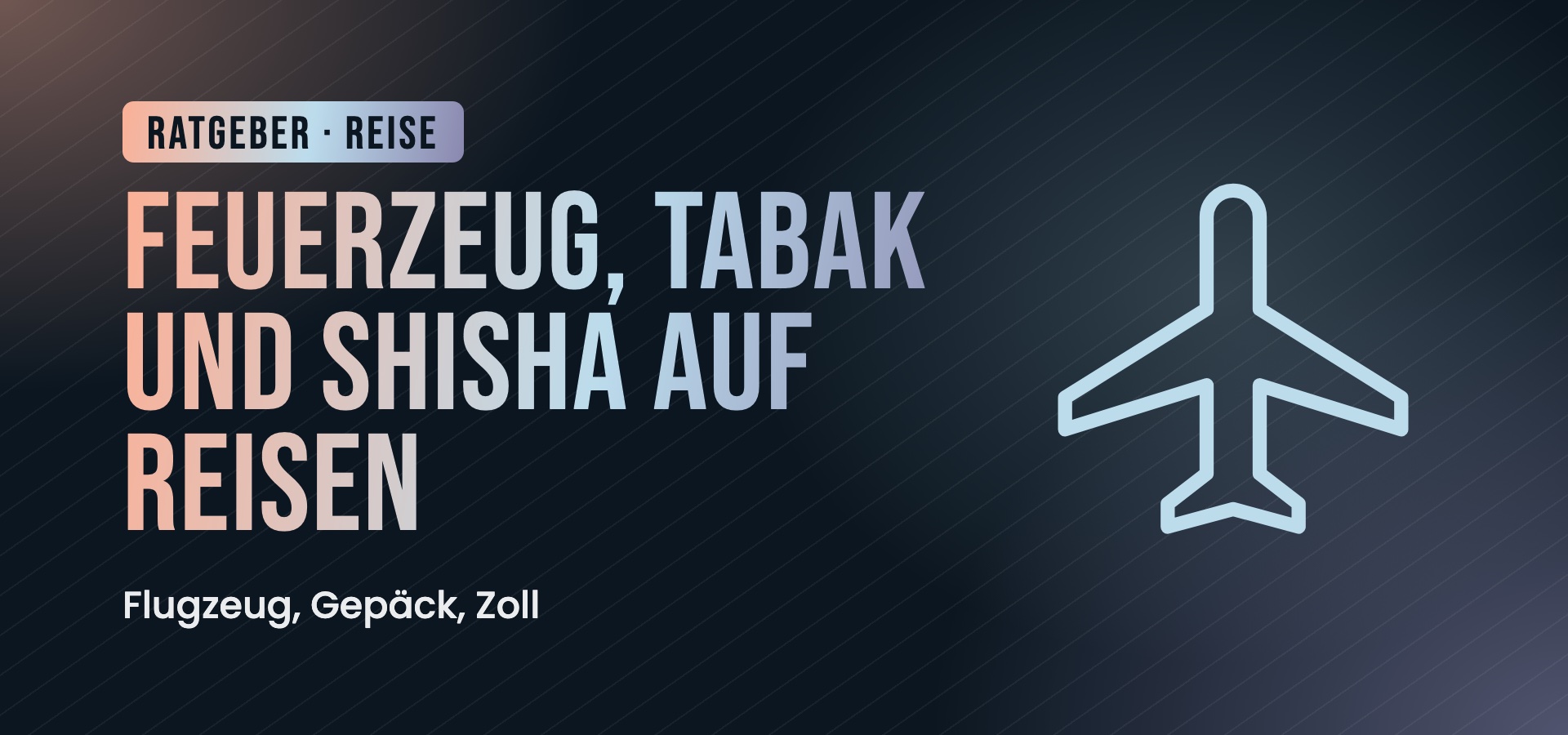 Feuerzeug, Tabak und Shisha auf Reisen