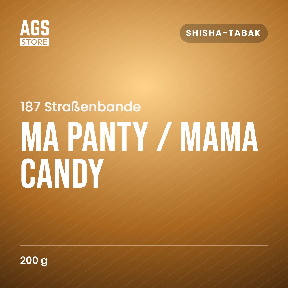 187 Straßenbande Tabak - Ma Panty / Mama Candy 200g
